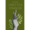 lyrics to a stranger - Paperback