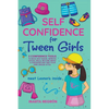 Self Confidence for Tween Girls - Paperback