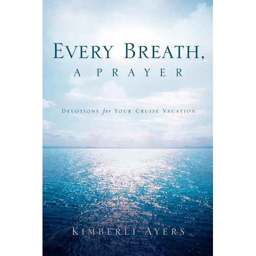 Every Breath, A Prayer - Paperback