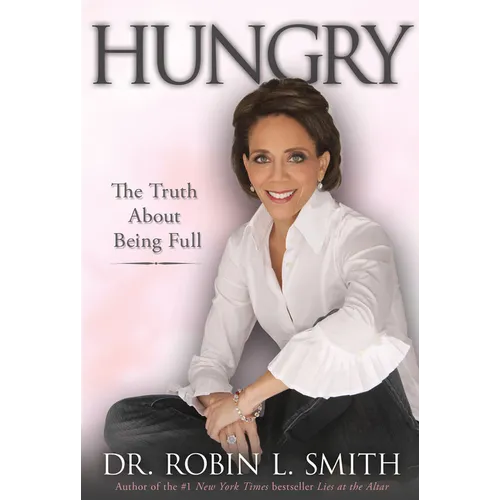 Hungry: The Truth About Being Full - Paperback