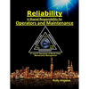 Reliability - A Shared Responsibility for Operators and Maintenance: 3rd and 4th Discipline of World Class Maintenance (The 12 Disciplines - Paperback