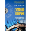 Leadership Compass: 12 Steps to Becoming a Purposeful Leader - Paperback
