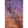 Beyond Shame and Pain - Paperback