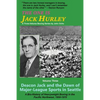 The One Is Jack Hurley, Volume Three: Deacon Jack and the Dawn of Major-League Sports in Seattle - Paperback