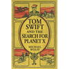 TOM SWIFT and the Search for Planet X - Paperback