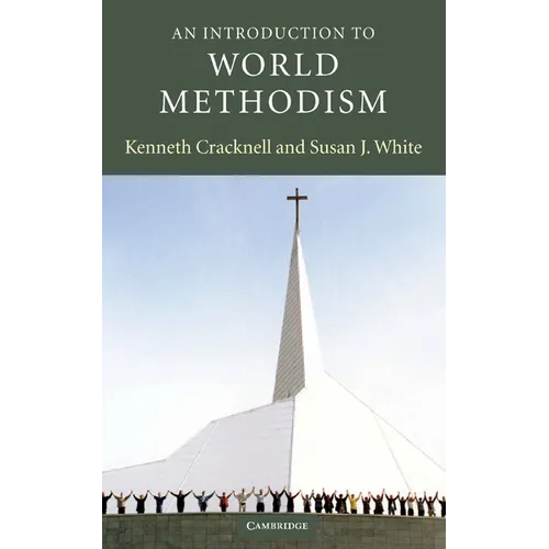 An Introduction to World Methodism - Hardcover
