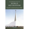 An Introduction to World Methodism - Hardcover