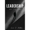 Leadership By Faith - Paperback