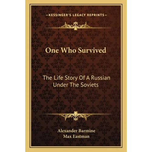 One Who Survived: The Life Story Of A Russian Under The Soviets - Paperback