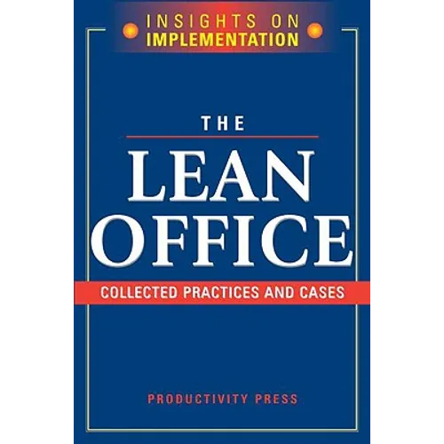 The Lean Office: Collected Practices & Cases - Paperback