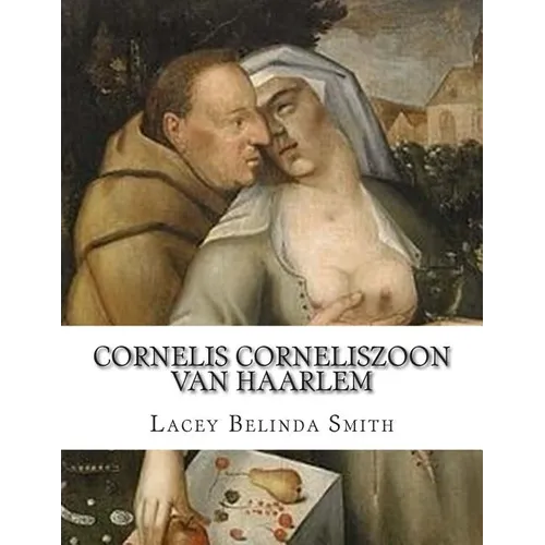 Cornelis Corneliszoon van Haarlem - Paperback