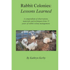 Rabbit Colonies Lessons Learned - Paperback
