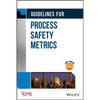 Guidelines for Process Safety Metrics [With CDROM] - Hardcover