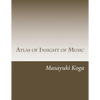 Atlas of Insight of Music: Pragmatic Psychology and Physiology in Music - Paperback