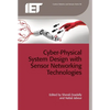 Cyber-Physical System Design with Sensor Networking Technologies - Hardcover