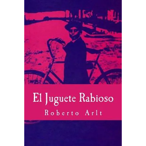 El Juguete Rabioso - Paperback