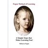 Fegan Method of Learning: 6 Simple Steps That Make Learning Fun - Paperback