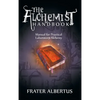 The Alchemists Handbook: Manual for Practical Laboratory Alchemy - Hardcover