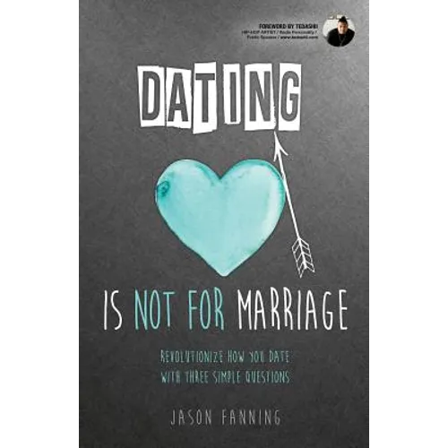 Dating Is Not for Marriage - Paperback