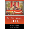 The Strenuous Life - Paperback