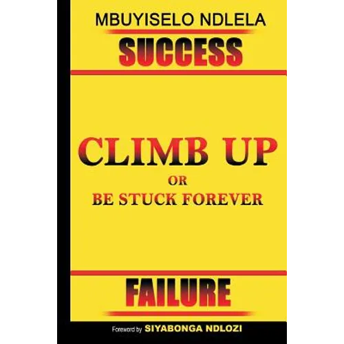 Climb Up or Be Stuck Forever - Paperback