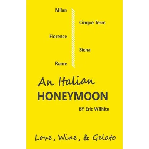 An Italian Honeymoon: A Couple's Dream Trip Through Beautiful Italy - Paperback