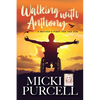 Walking With Anthony: A Mother's Fight For Her Son - Paperback