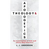 Theology and Apologetics: An Examination of How and Where They Intersect - Hardcover