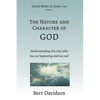 The Nature and Character of God: Understanding the One who has no beginning and no end - Paperback