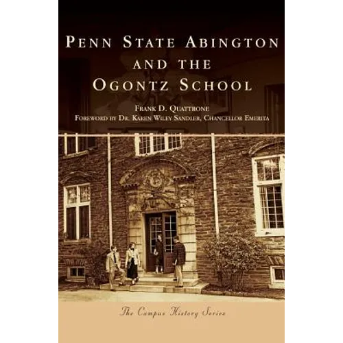 Penn State Abington and the Ogontz School - Hardcover