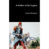 A Soldier of the Legion - Hardcover