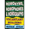 Homonyms, Homophones and Homographs: Vocabulary Building - Paperback