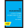 The Wilhelmstrasse: A Study of German Diplomats Under the Nazi Regime - Paperback