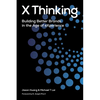 X Thinking: Building Better Brands in the Age of Experience - Paperback