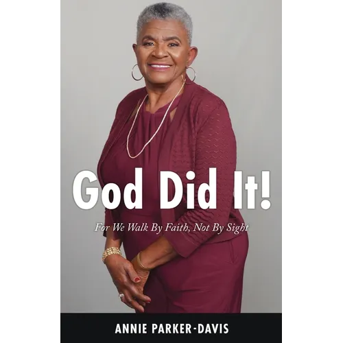 God Did It!: For We Walk By Faith, Not By Sight - Paperback