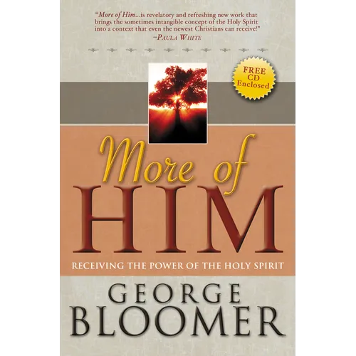 More of Him: Receiving the Power of the Holy Spirit - Paperback