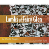 Lambs of Fairy Glen: An Almost True Story - Hardcover
