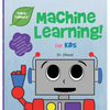 Machine Learning for Kids (Tinker Toddlers) - Hardcover