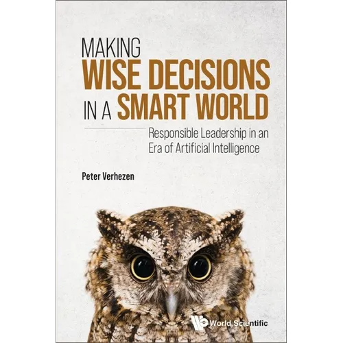 Making Wise Decisions in a Smart World - Hardcover