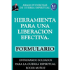 Herramienta Para Una Liberacion Efectiva. Formulario: Armas Poderosas de Guerra Espiritual - Paperback