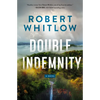Double Indemnity: A Legal Suspense - Paperback
