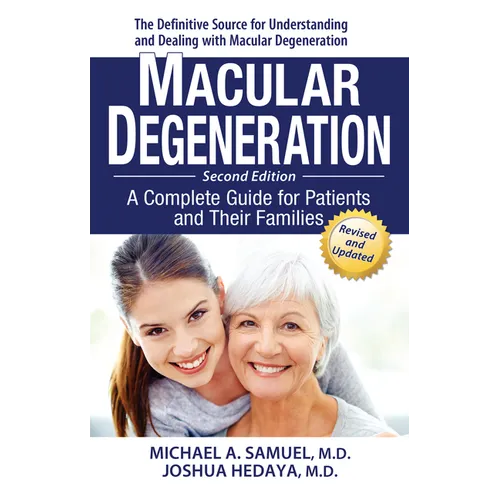 Macular Degeneration: A Complete Guide for Patients and Their Families - Paperback
