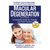 Macular Degeneration: A Complete Guide for Patients and Their Families - Paperback