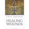 Healing Wounds: The 2025 Lent Book - Paperback