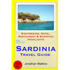 Sardinia Travel Guide: Sightseeing, Hotel, Restaurant & Shopping Highlights - Paperback