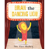 Brian the Dancing Lion - Hardcover