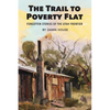 The Trail to Poverty Flat: Forgotten Stories of the Utah Frontier - Paperback