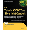 Pro Telerik ASP.NET and Silverlight Controls: Master Telerik Controls for Advanced ASP.NET and Silverlight Projects - Paperback