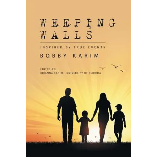 Weeping Walls: Inspired by True Events - Paperback
