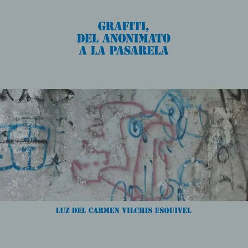 Grafiti, Del Anonimato a La Pasarela - Paperback